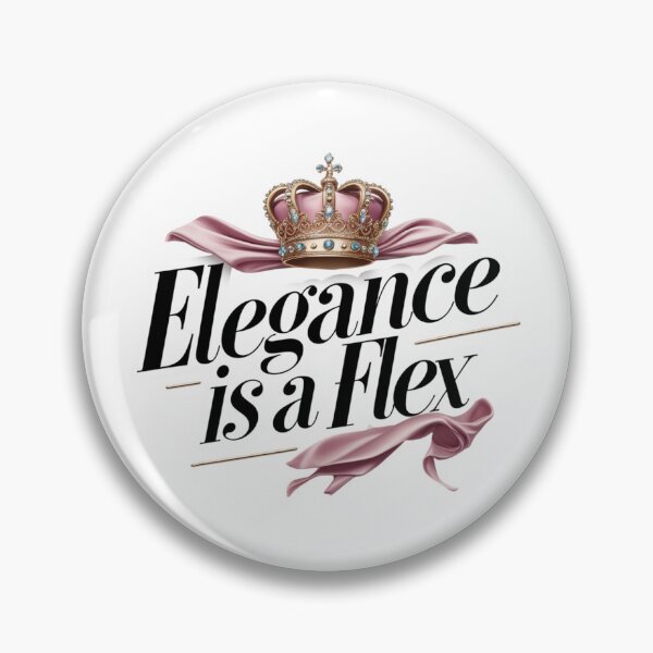 Item preview, Elegance Is a Flex. Elegant Luxury Crown Quote designed and sold by Aarvya Fashion Club ( A.F.C ).