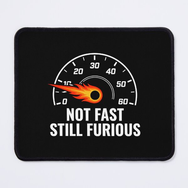Item preview, Not Fast Still Furious Funny Slow Car Meme AUG-370 designed and sold by noberic.