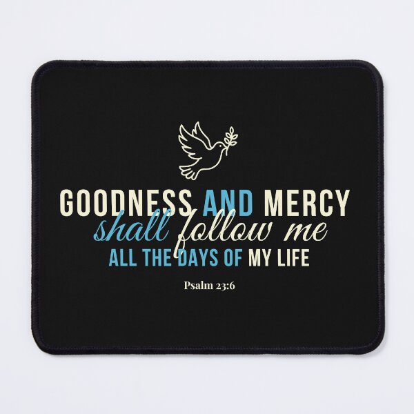 Item preview, Surely Goodness and Mercy Shall Follow Me Bible verse – Psalm 23:6 Christian Scripture Design designed and sold by Conduit Tees.