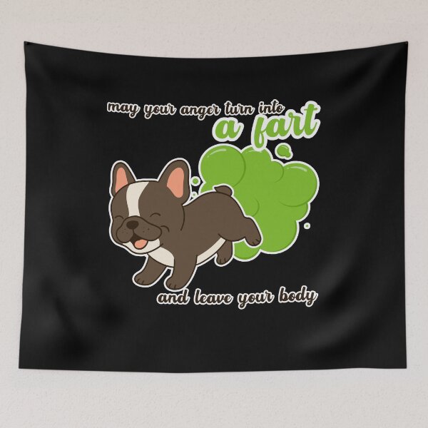 Item preview, May your anger turn into a fart and leave your body Bulldog farting  designed and sold by Neurospicy Trolls.