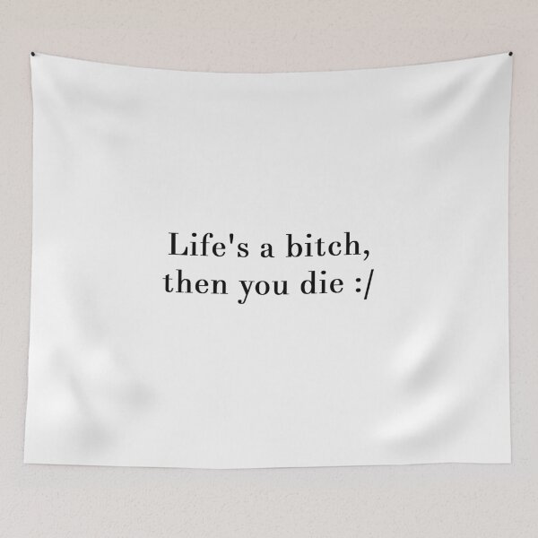Item preview, Life's a bitch designed and sold by nekorobin.