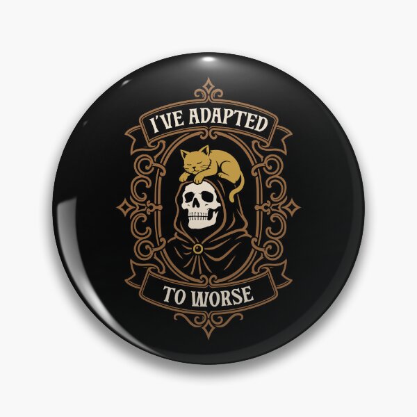 Item preview, Ive Adapted to Worse Dark Humor designed and sold by pixeptional.