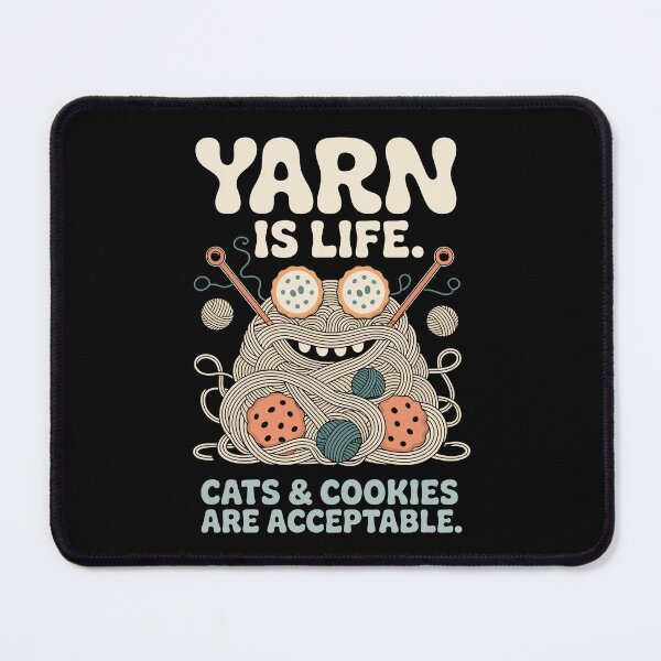 Item preview, YARN IS LIFE CATS & COOKIES ARE ACCEPTABLE designed and sold by jkrphoto.