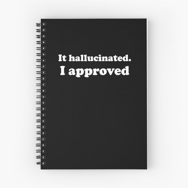 Item preview, It Hallucinated I Approved Sarcastic Developer Humor designed and sold by ideas-and-gifts.