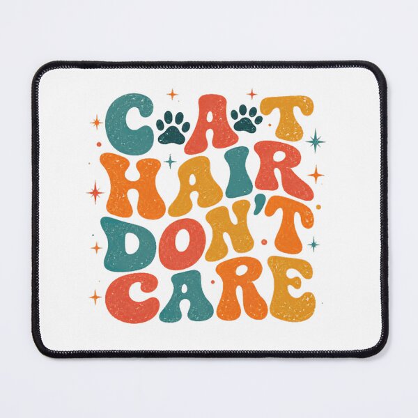Item preview, Cat Hair Don't Care Cat Lover Pet Owner Feline Parent designed and sold by SkeletonsDanger.