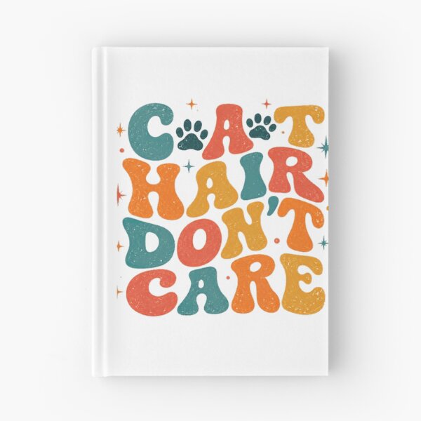 Item preview, Cat Hair Don't Care Cat Lover Pet Owner Feline Parent designed and sold by SkeletonsDanger.