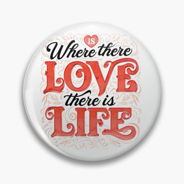 Item preview, Love There Is Life. designed and sold by Ashraf23.