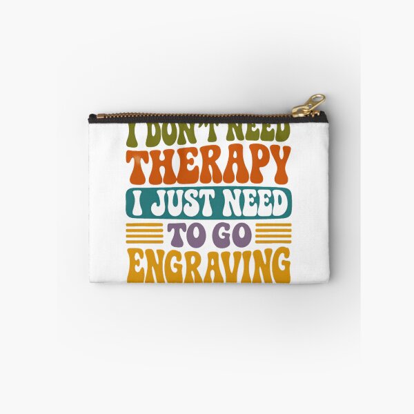 Item preview, I Don't Need Therapy I Just Need To Go Engraving Hobby Engraver designed and sold by SkeletonsDanger.