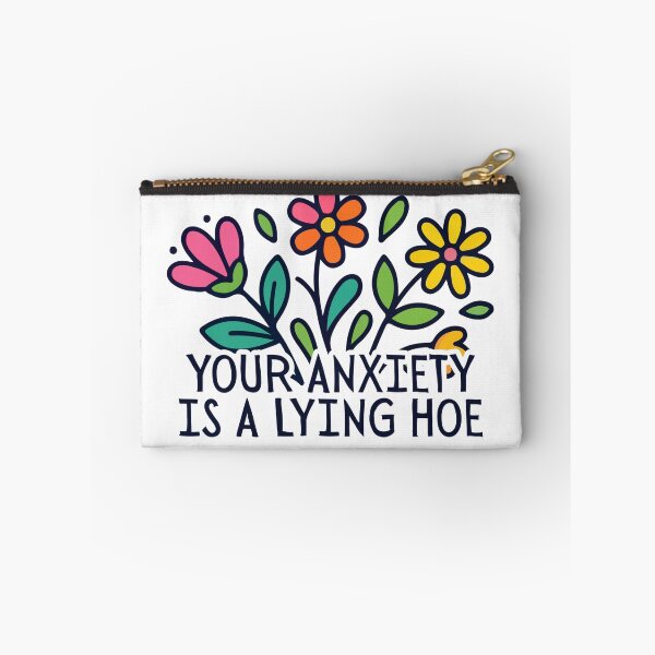 Item preview, Your Anxiety Is A Lying Hoe designed and sold by Dondonmart.