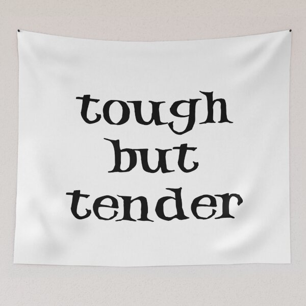 Item preview, Tough But Tender designed and sold by StarSpear.