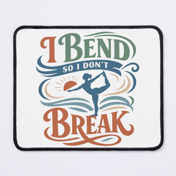Item preview, I Bend So I Don’t Break Motivational Gift for Yogis, Wellness Fans & Students designed and sold by stylishdzign.