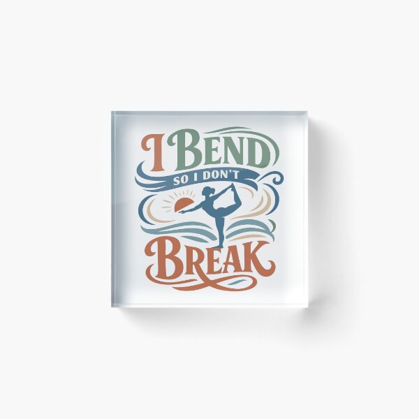 Item preview, I Bend So I Don’t Break Motivational Gift for Yogis, Wellness Fans & Students designed and sold by stylishdzign.