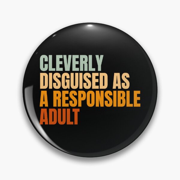 Item preview, Cleverly Disguised As A Responsible Adult designed and sold by Dondonmart.