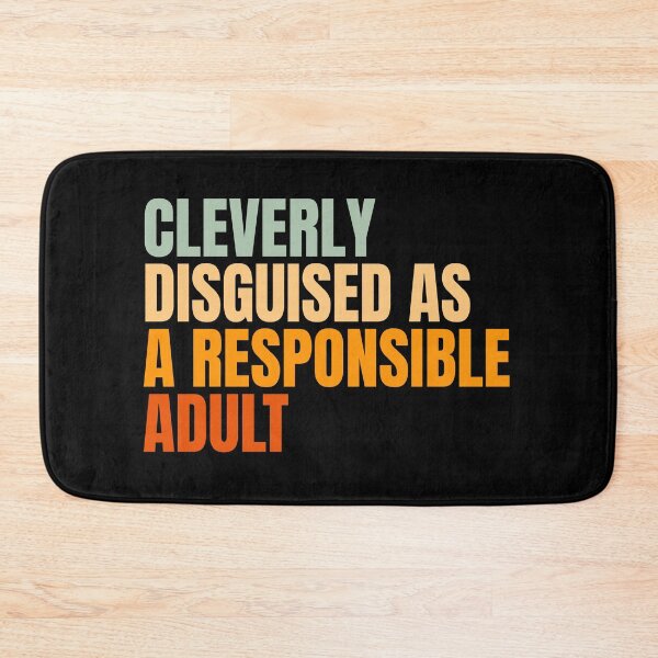 Item preview, Cleverly Disguised As A Responsible Adult designed and sold by Dondonmart.