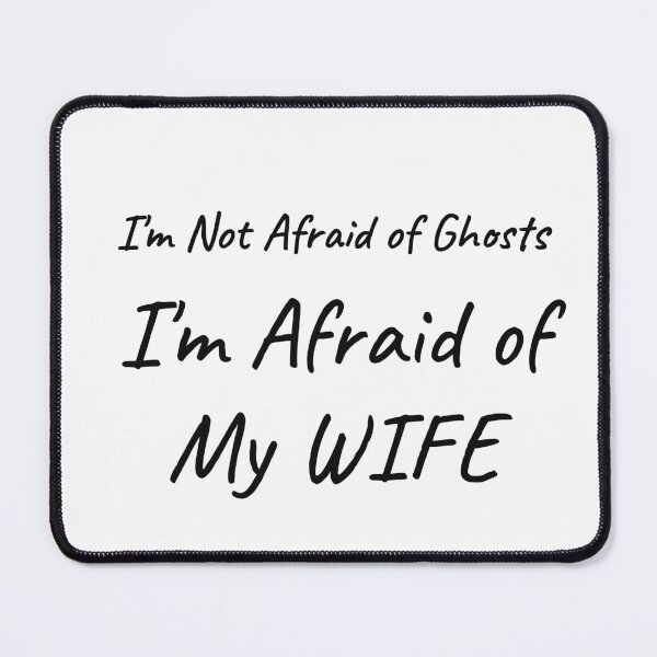Item preview, I'm Not Afraid of Ghosts I'm Afraid of My Wife Funny Halloween Tee designed and sold by low battery meme design.