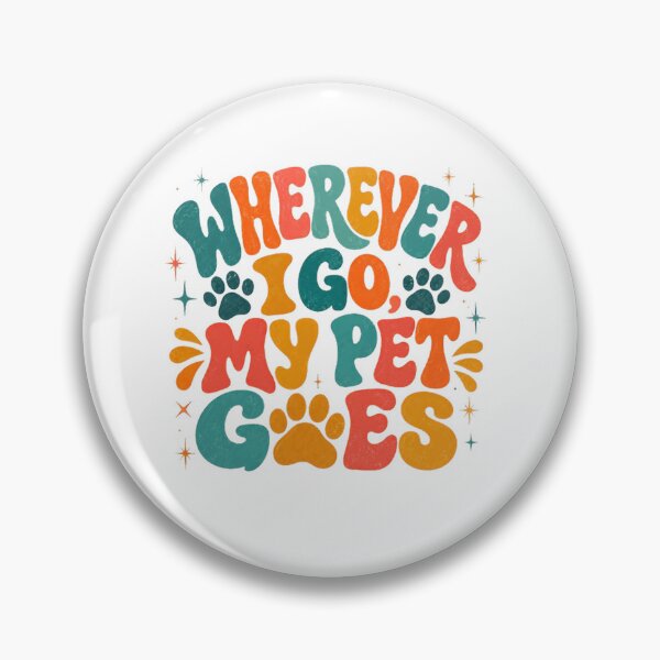 Item preview, Wherever I Go My Pet Goes Pet Owner Animal Lover Dog Mom Cat Mom designed and sold by SkeletonsDanger.