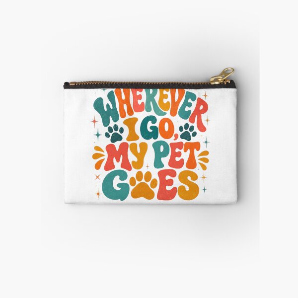 Item preview, Wherever I Go My Pet Goes Pet Owner Animal Lover Dog Mom Cat Mom designed and sold by SkeletonsDanger.