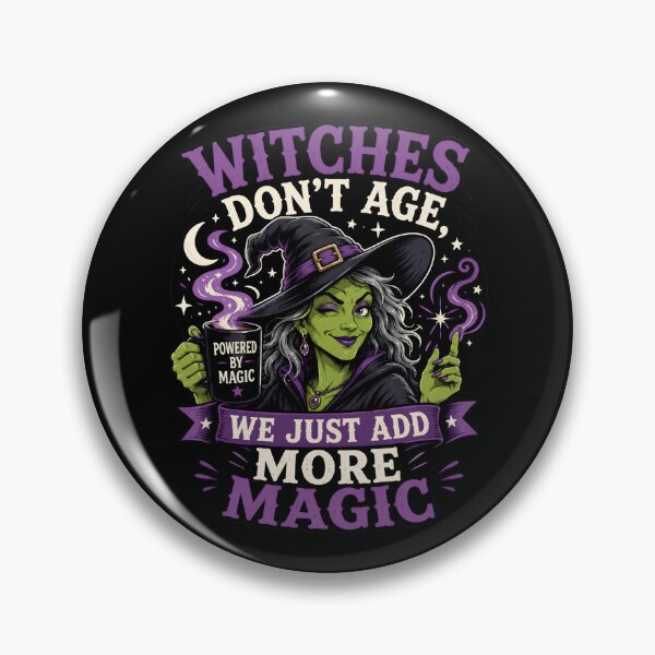 Item preview, Witches Don’t Age We Just Add More Magic – Funny Witch Birthday Halloween Design designed and sold by SVALANART.