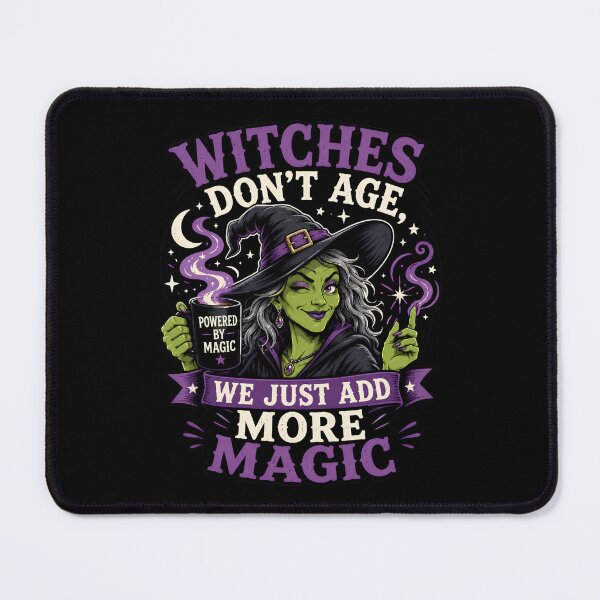 Item preview, Witches Don’t Age We Just Add More Magic – Funny Witch Birthday Halloween Design designed and sold by SVALANART.