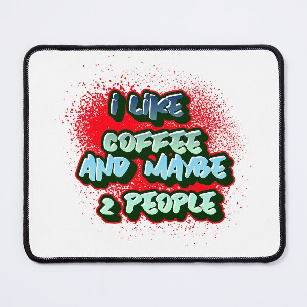 Item preview, I like Coffee and Maybe 2 people designed and sold by CreationsbYKz.