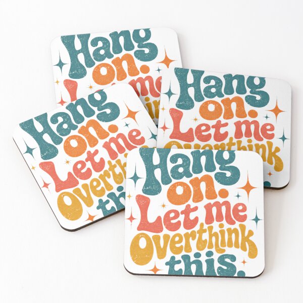 Item preview, Hang On. Let Me Overthink This. Funny Overthinker Anxiety Relatable designed and sold by SkeletonsDanger.