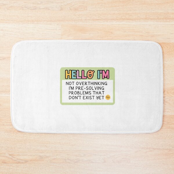 Item preview, Hello I'm Not Overthinking I'm Pre-Solving Problems designed and sold by stzl26.