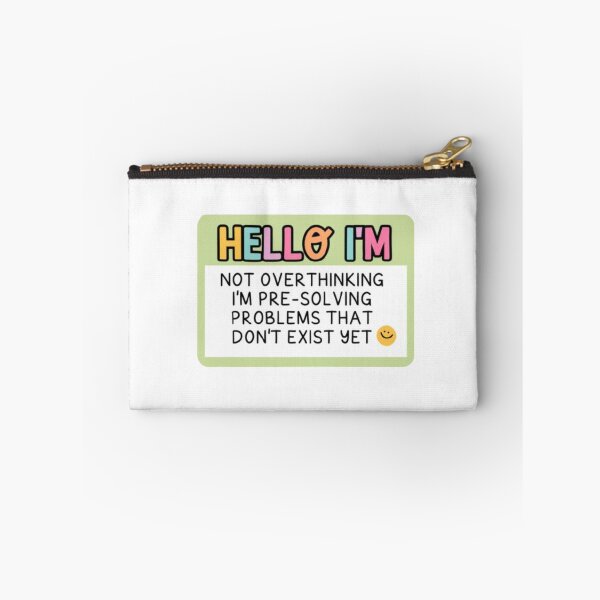 Item preview, Hello I'm Not Overthinking I'm Pre-Solving Problems designed and sold by stzl26.