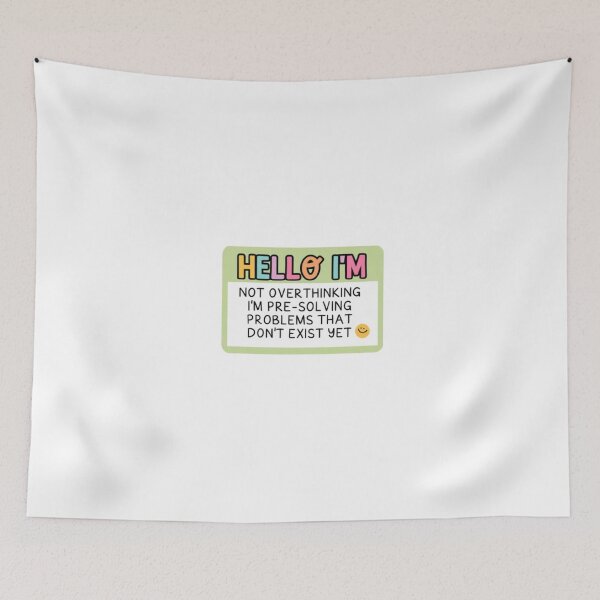 Item preview, Hello I'm Not Overthinking I'm Pre-Solving Problems designed and sold by stzl26.