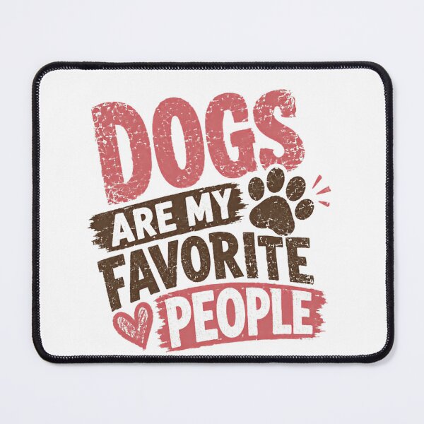 Item preview, Dogs Are My Favorite People Dog Lover Pet Parent Canine Owner designed and sold by SkeletonsDanger.
