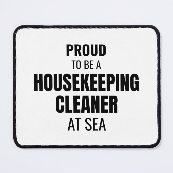 Item preview, Proud to be a Housekeeping Cleaner at Sea (Black) designed and sold by ShipCrewNation.