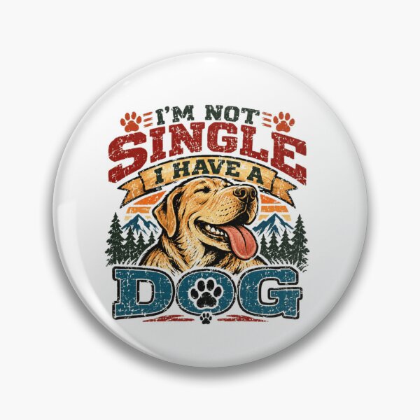 Item preview, I'm Not Single I Have A Dog Pet Parent Dog Lover designed and sold by SkeletonsDanger.