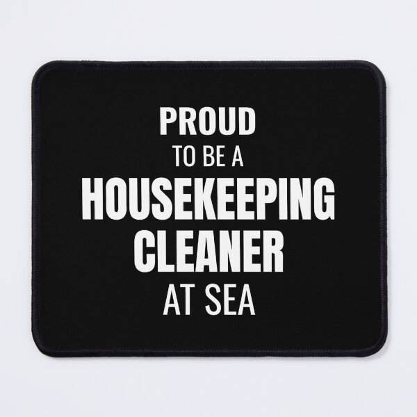 Item preview, Proud to be a Housekeeping Cleaner at Sea (White) designed and sold by ShipCrewNation.