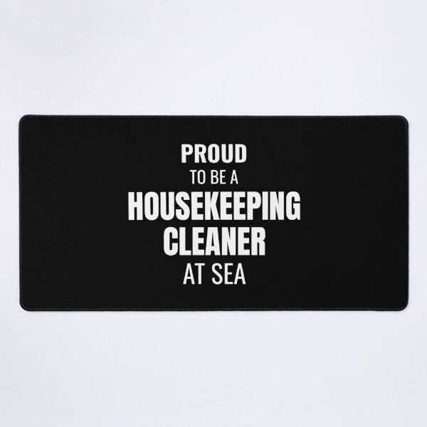 Item preview, Proud to be a Housekeeping Cleaner at Sea (White) designed and sold by ShipCrewNation.