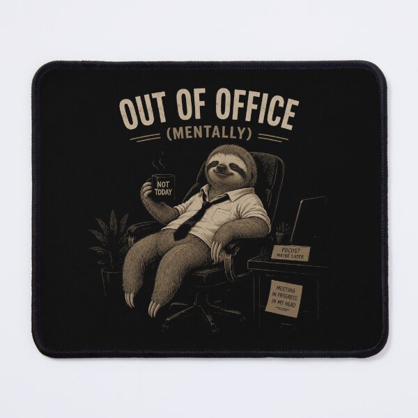 Item preview, Out of Office Mentally Funny Sloth designed and sold by JalwaWear.