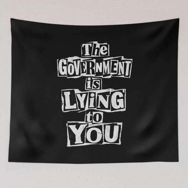 Item preview, The Government is Lying to You designed and sold by DIRTYDUNNZ.