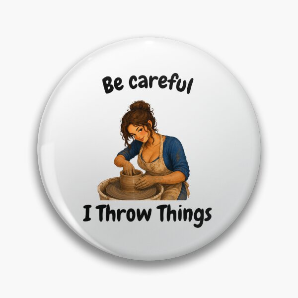 Item preview, Be Careful I throw Things designed and sold by SamanthaLPottery.