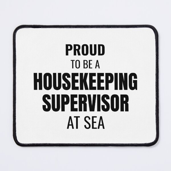 Item preview, Proud to be a Housekeeping Supervisor at Sea (Black) designed and sold by ShipCrewNation.