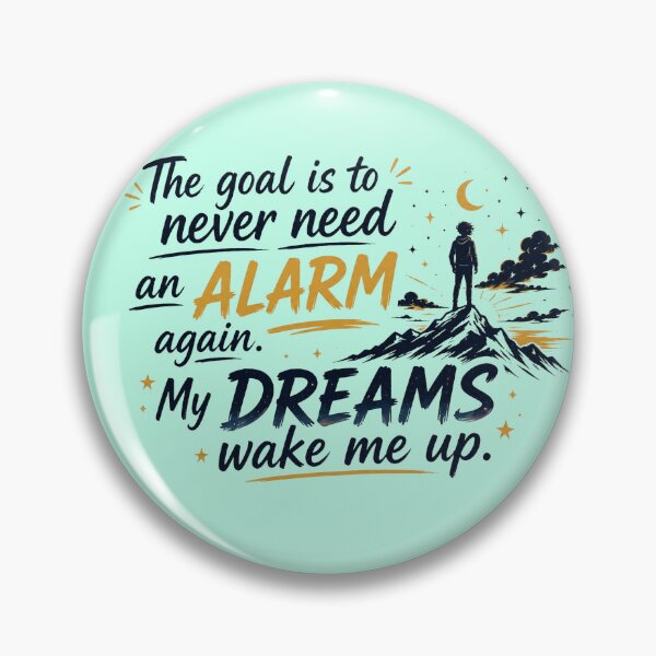 Item preview, Never Need An Alarm My Dreams Wake Me Up Motivational Sticker designed and sold by Scro-Ciob-Shop.