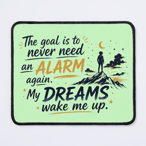 Item preview, Never Need An Alarm My Dreams Wake Me Up Motivational Sticker designed and sold by Scro-Ciob-Shop.