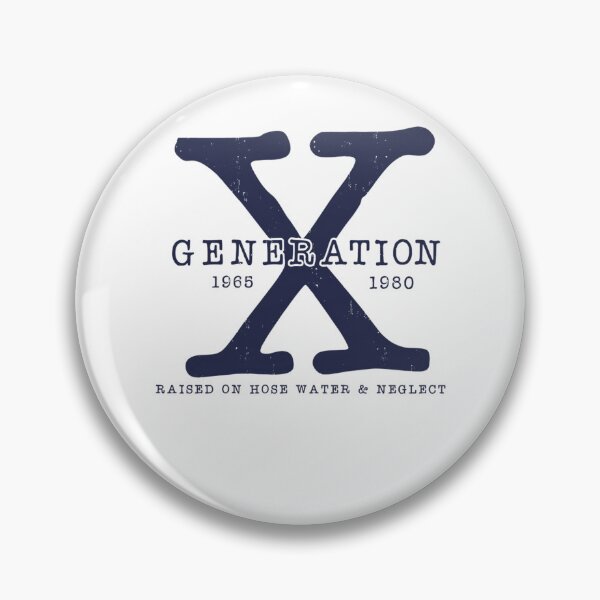 Item preview, GENERATION X 1965 - 1980 RAISED ON HOSE WATER AND NEGLECT designed and sold by Fahmirazis94Art.