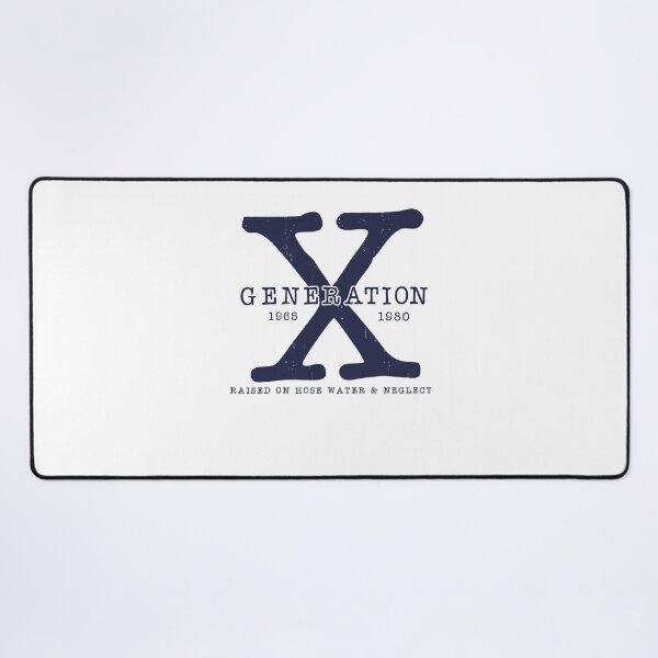 Item preview, GENERATION X 1965 - 1980 RAISED ON HOSE WATER AND NEGLECT designed and sold by Fahmirazis94Art.