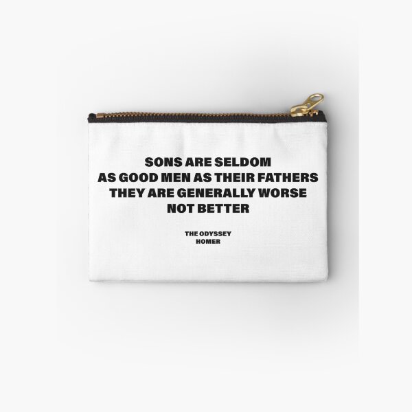 Item preview, Sons Are Seldom as Good as Their Fathers — The Odyssey Quote (White Version) designed and sold by LiteraryRelics.