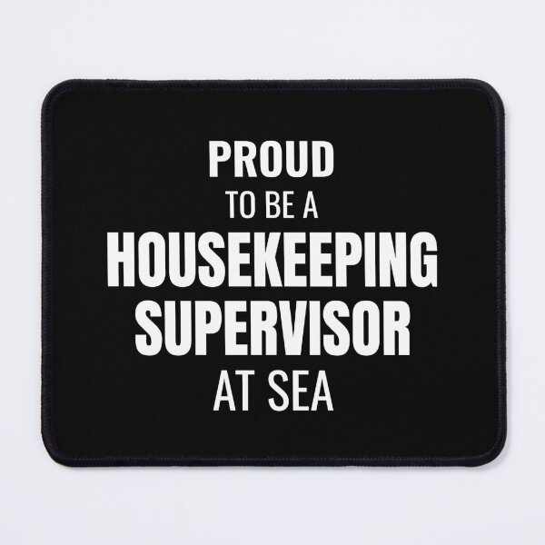 Item preview, Proud to be a Housekeeping Supervisor at Sea (White) designed and sold by ShipCrewNation.