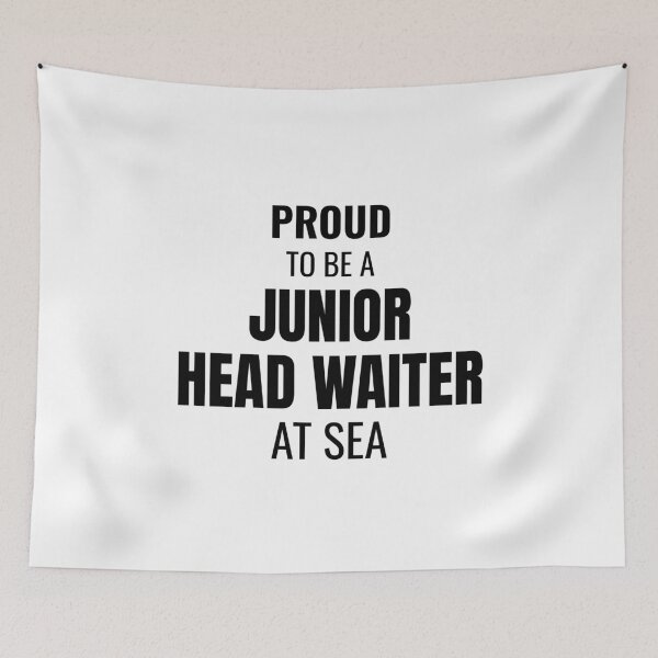 Item preview, Proud to be a Junior Head Waiter at Sea (Black) designed and sold by ShipCrewNation.
