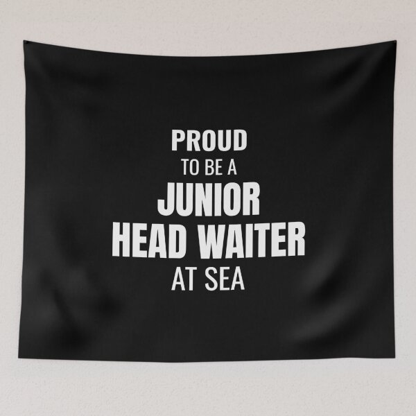 Item preview, Proud to be a Junior Head Waiter at Sea (White) designed and sold by ShipCrewNation.