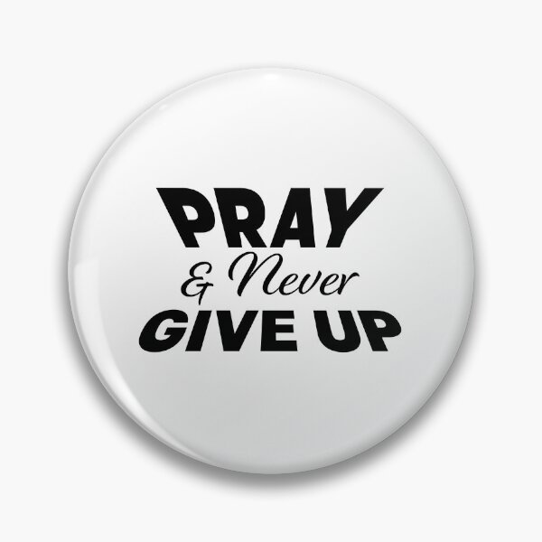 Item preview, Pray And Never Give Up – Christian Faith Typography T-Shirt Design designed and sold by CrossCrafted.