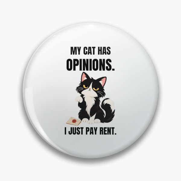 Item preview, My Cat Has Opinions I Just Pay Rent Funny Tuxedo Cat designed and sold by Savage Cat Quotes.