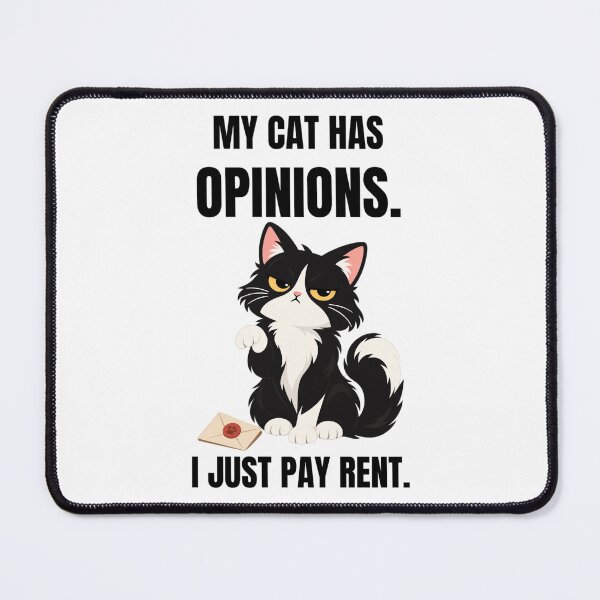 Item preview, My Cat Has Opinions I Just Pay Rent Funny Tuxedo Cat designed and sold by Savage Cat Quotes.