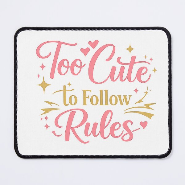 Item preview, Too Cute To Follow Rules Funny Cute Girly Retro Aesthetic Design designed and sold by SoulThread Studio.