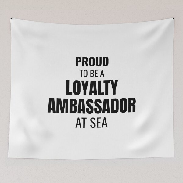 Item preview, Proud to be a Loyalty Ambassador at Sea (Black) designed and sold by ShipCrewNation.